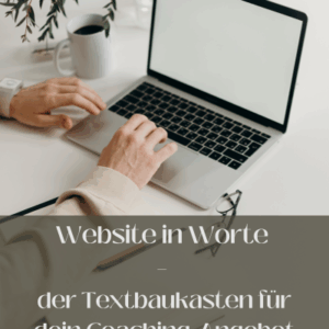 Website in Worte - Textbausteine für dein Coaching-Angebot